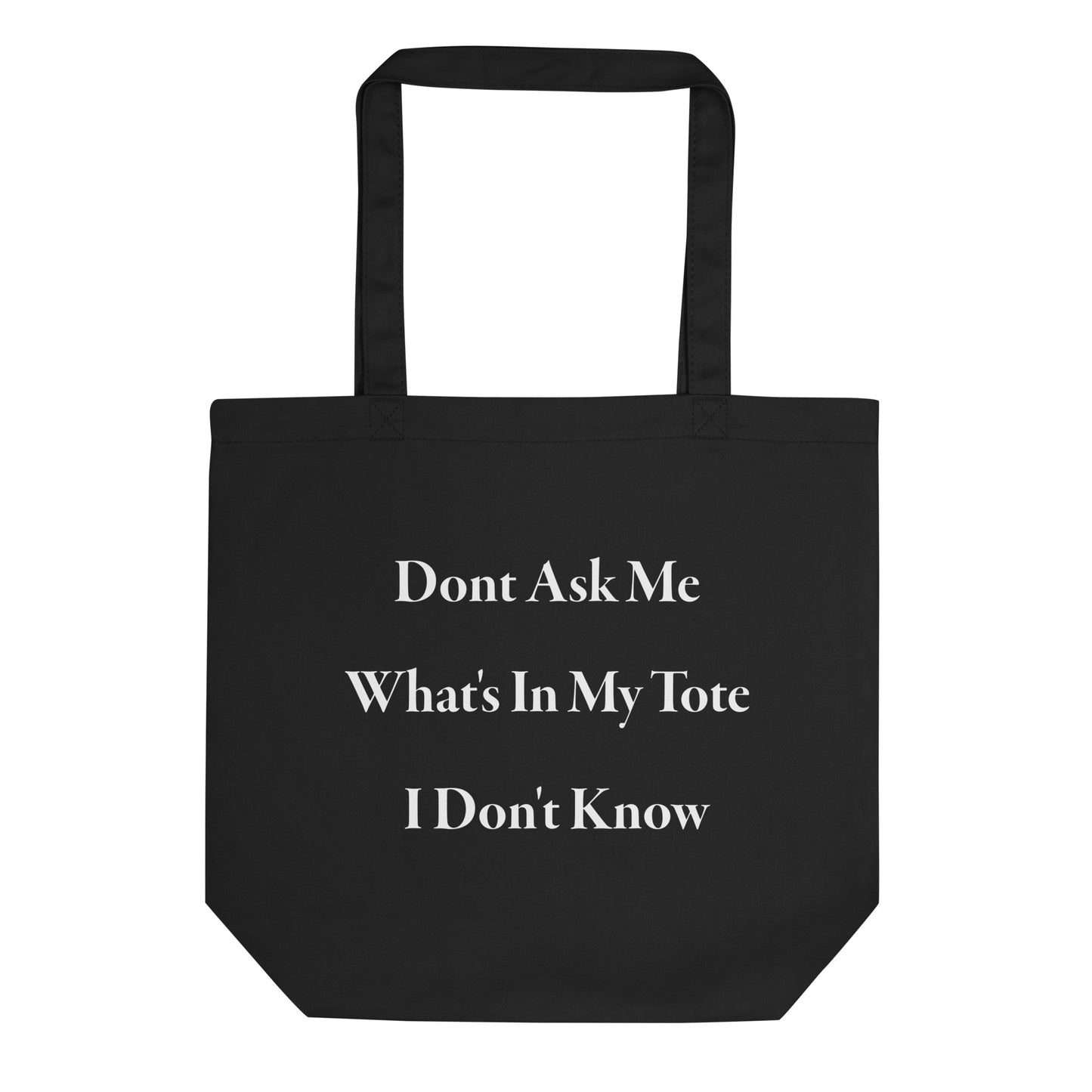 Don't Ask Me Tote