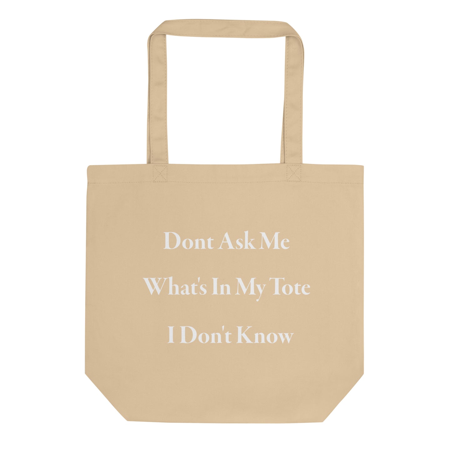 Don't Ask Me Tote