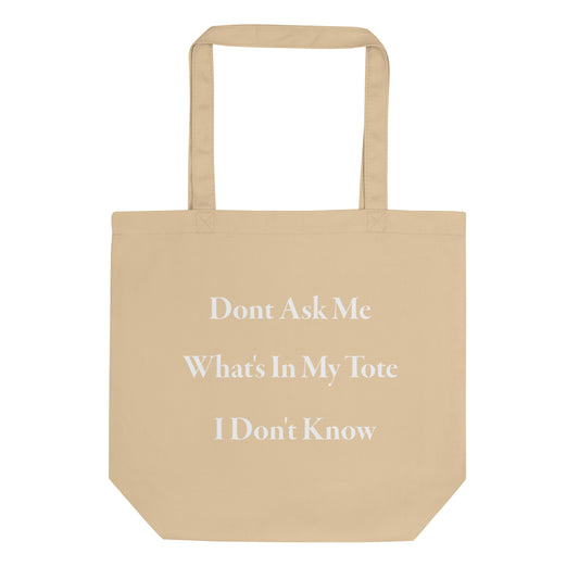 Don't Ask Me Tote